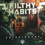 cover: Filthy Habits - Catastrophe/Dungeon