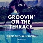 cover: Various - Groovin' On The Terrace (The Big Deep-House Edition) Vol 2