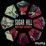 cover: Sugar Hill - Hot Hot (Stuff)