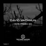 cover: David Vachnun - Acid Fresh EP