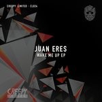 cover: Juan Eres - Wake Me Up EP