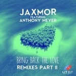 cover: Anthony Meyer|Jaxmor - Bring Back The Love