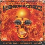 cover: Rylo Rodriguez|Nocap|Clever|Payhouse Music Group - Neighborhood Rock