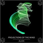 cover: Projections Of The Mind - Alien