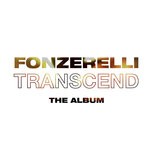 cover: Fonzerelli - Transcend (The Album)