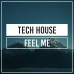 cover: Tech House - Feel Me