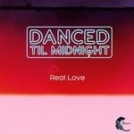 cover: Danced Til Midnight - Real Love EP