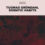 cover: Tuomas Grondahl - Somatic Habits