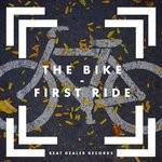 cover: The Bike - First Ride