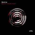 cover: Sopik - Blast From Past