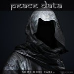 cover: Peace Data - Some More Dark