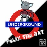 cover: Felix The Cat - Underground