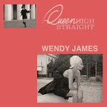 cover: Wendy James - Queen High Straight (Explicit)