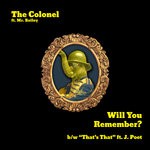 cover: The Colonel - Will You Remember