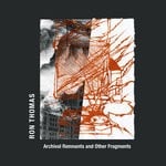 cover: Ron Thomas - Archival Remnants & Other Fragments