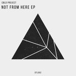 cover: Cold Project - Not From Here EP