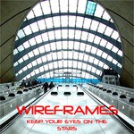 cover: Wireframes - Keep Your Eyes On The Stars