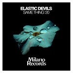 cover: Elastic Devils - Same Thing '20