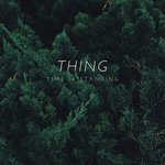 cover: Thing - Time Is Standing