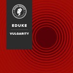 cover: Eduke - Vulgarity