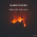 cover: Substanced - Church Burner