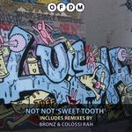 cover: Not Not - Sweet Tooth