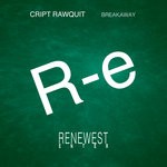 cover: Cript Rawquit - Breakaway