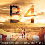 cover: Benjamin Symons - B4 (Original Motion Picture Soundtrack)