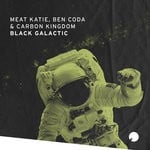 cover: Ben Coda|Meat Katie|Carbon Kingdom - Black Galactic