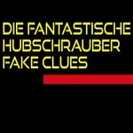 cover: Die Fantastische Hubschrauber - Fake Clues