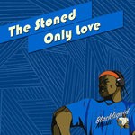 cover: The Stoned - Only Love