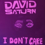 cover: David Saturn - I Don't Care