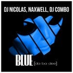 cover: Dj Nicolas|Naxwell & Dj Combo - Blue (Da Ba Dee)