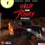 cover: Ryce Bagz - Wild & Frisky