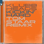 cover: Klubbheads - Kickin' Hard (Tom Staar Extended Remix)