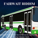 cover: Various - Fairwait Riddim