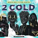 cover: Beach Boii|Vybz Kartel - 2 Cold Remix