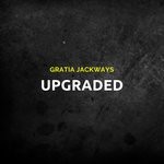 cover: Gratia Jackways - Upgraded