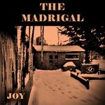 cover: The Madrigal - Joy