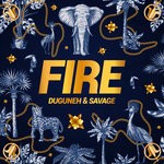 cover: Duguneh & Savage - Fire