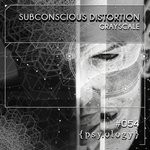 cover: Grayscale - Subconscious Distortion