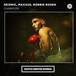 cover: Maxxus|Seizmic|Robbie Rosen - Champion (Extended Mix)