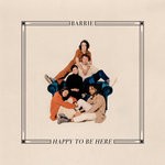 cover: Barrie - Happy To Be Here