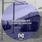 cover: Grozdanoff - Cocaine Dealer Become