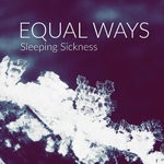 cover: Equal Ways - Sleeping Sickness EP