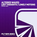 cover: Altered Waves - Lost Thoughts/Lonely Motions