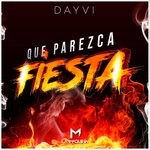 cover: Dayvi - Que Parezca Fiesta