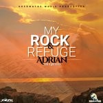 cover: Adrian The Gifted - My Rock & Refuge