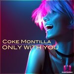 cover: Coke Montilla - Only With You