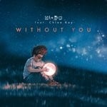 cover: Chloe Kay|Day Din - Without You